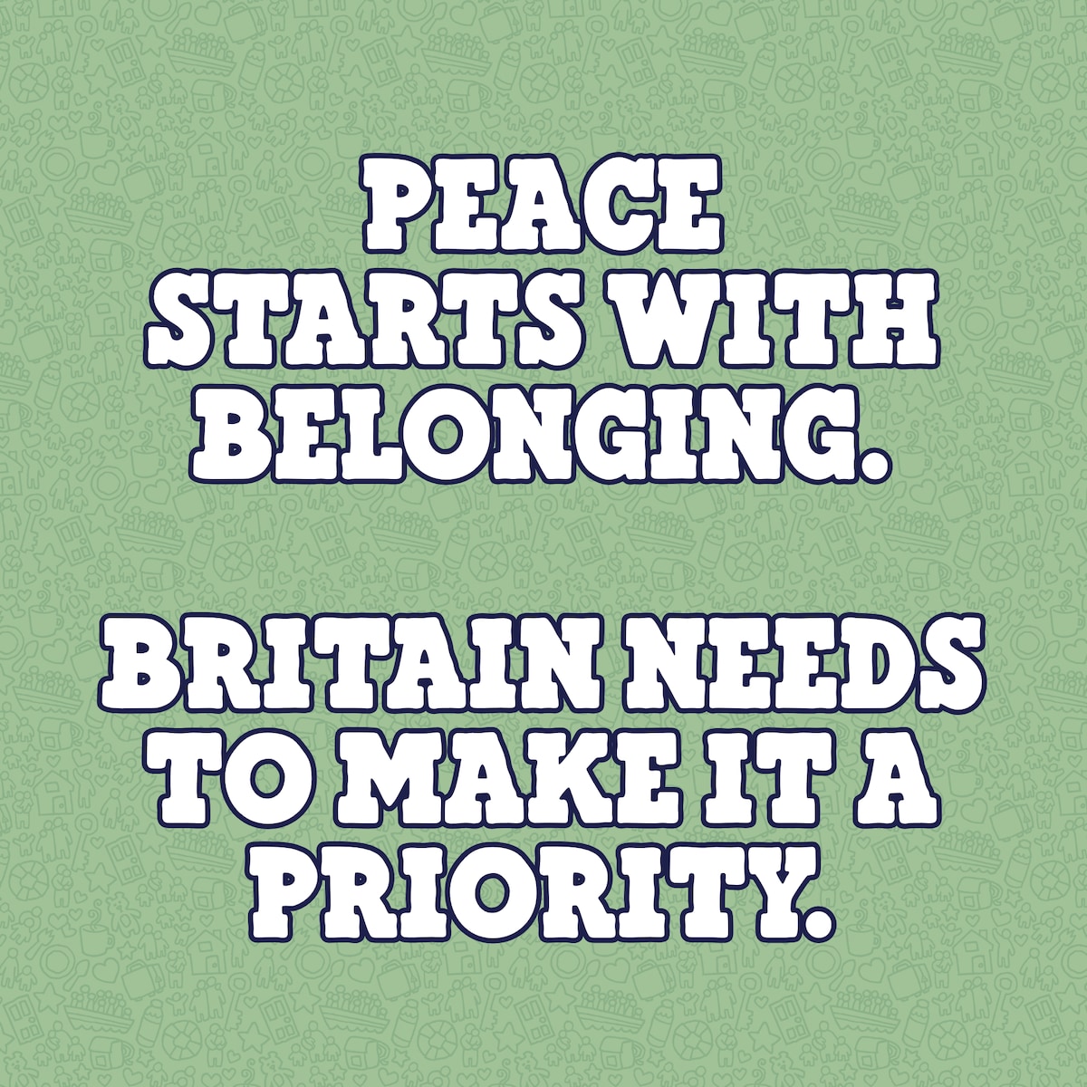 Peace starts with belonging. Britain needs to make it a priority.